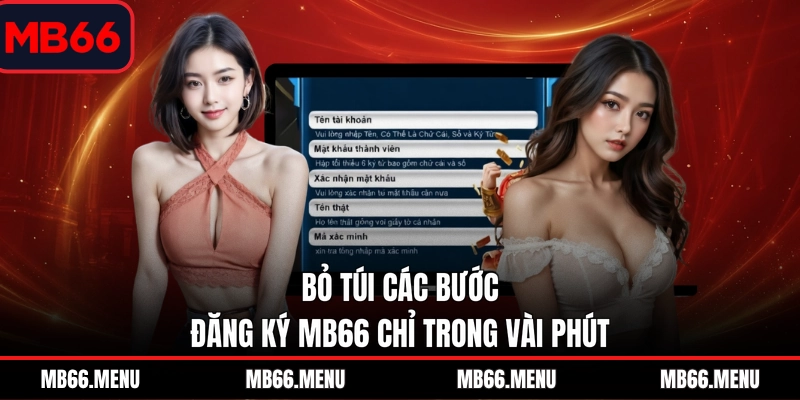 Bỏ túi các bước đăng ký MB66 chỉ trong vài phút