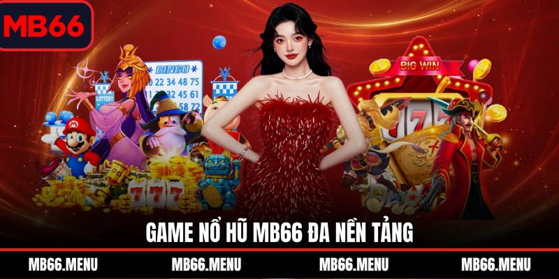 Game nổ hũ MB66 đa nền tảng