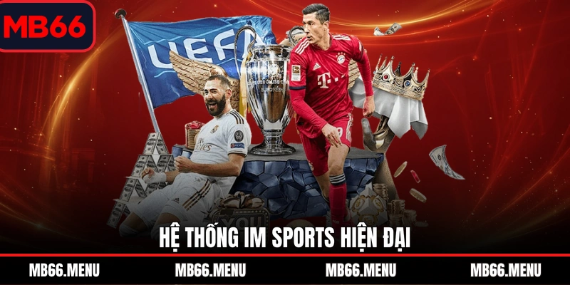 Hệ thống IM Sports hiện đại