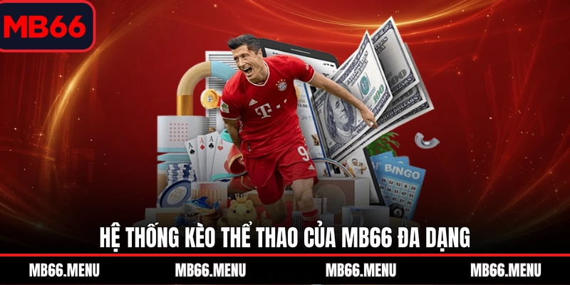 Hệ thống kèo thể thao của MB66 đa dạng